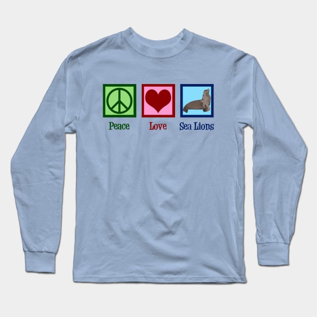 Peace Love Sea Lions Long Sleeve T-Shirt by epiclovedesigns